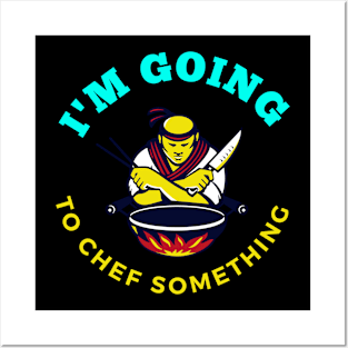 Chef Something Posters and Art